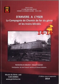 14-18. D'Anvers à l'Yser. La Compagnie de Chemin de fer du génie et les trains blindés